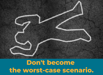 Don't Become The Worst-Case Scenario